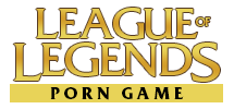 League of Legends Porn Game